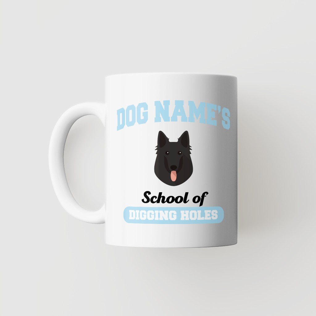 School of Digging Holes: Personalized {breedFullName} Mug