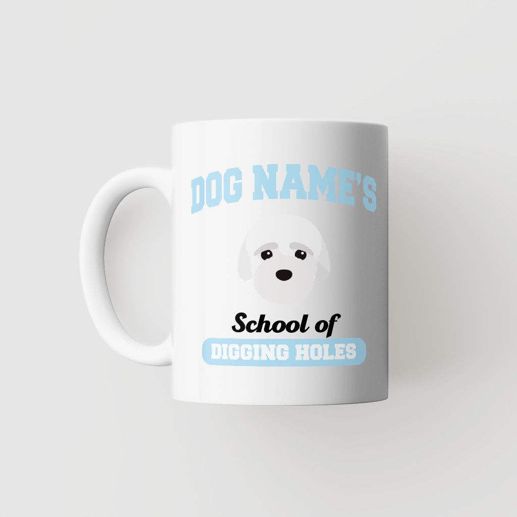 School of Digging Holes: Personalized {breedFullName} Mug