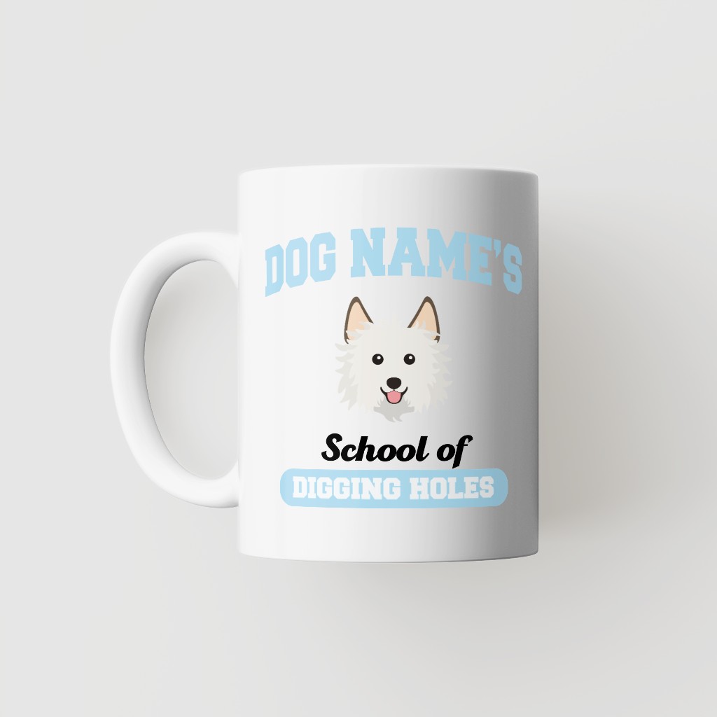 School of Digging Holes: Personalized {breedFullName} Mug
