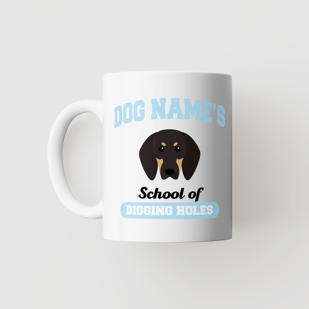 School of Digging Holes: Personalized {breedFullName} Mug