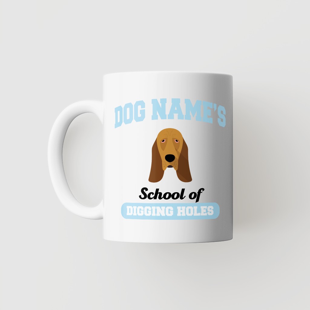 School of Digging Holes: Personalized {breedFullName} Mug