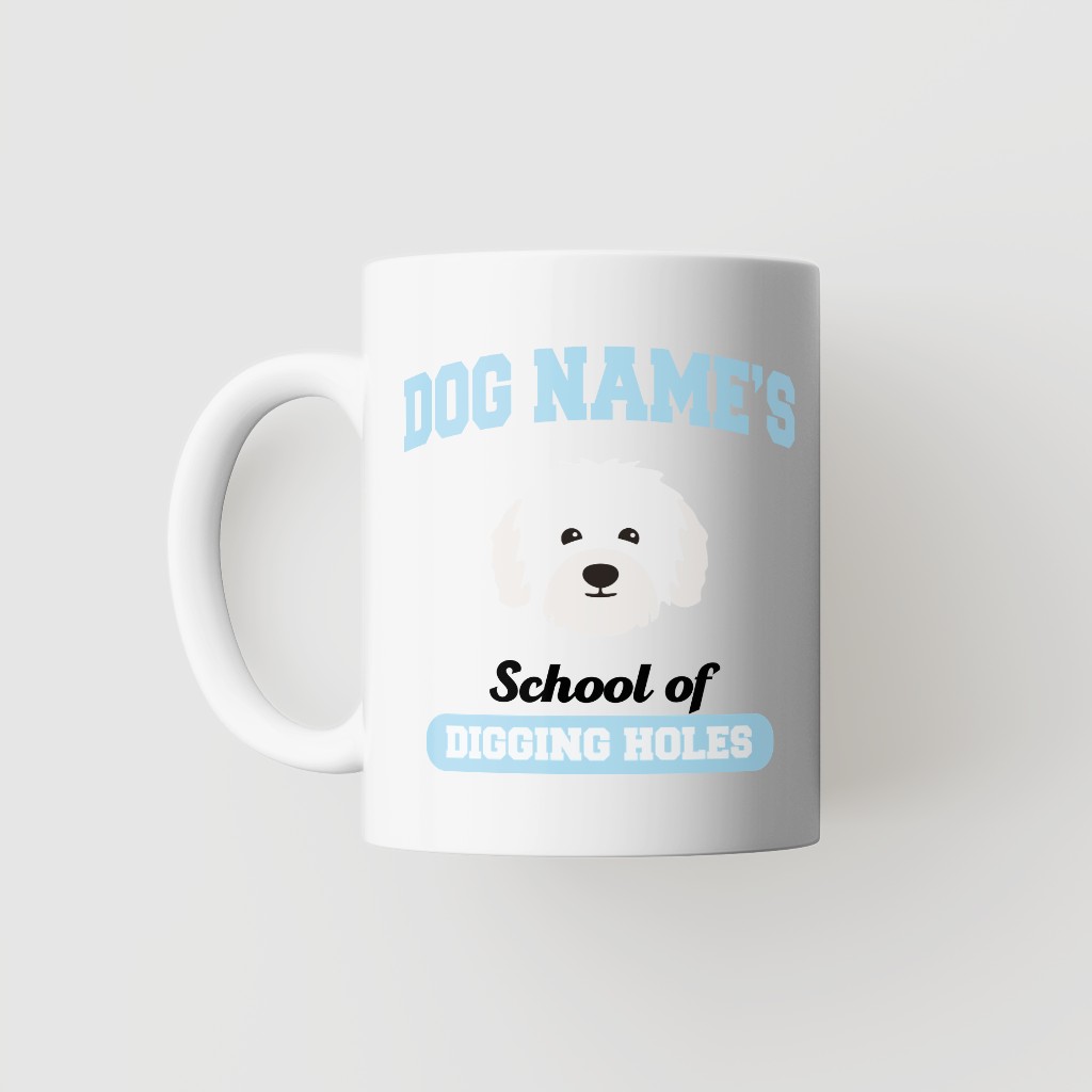 School of Digging Holes: Personalized {breedFullName} Mug