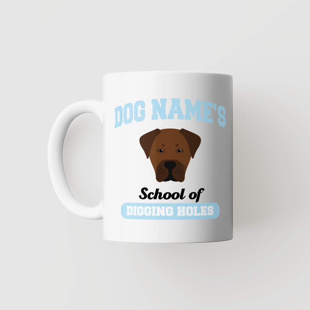 School of Digging Holes: Personalized {breedFullName} Mug