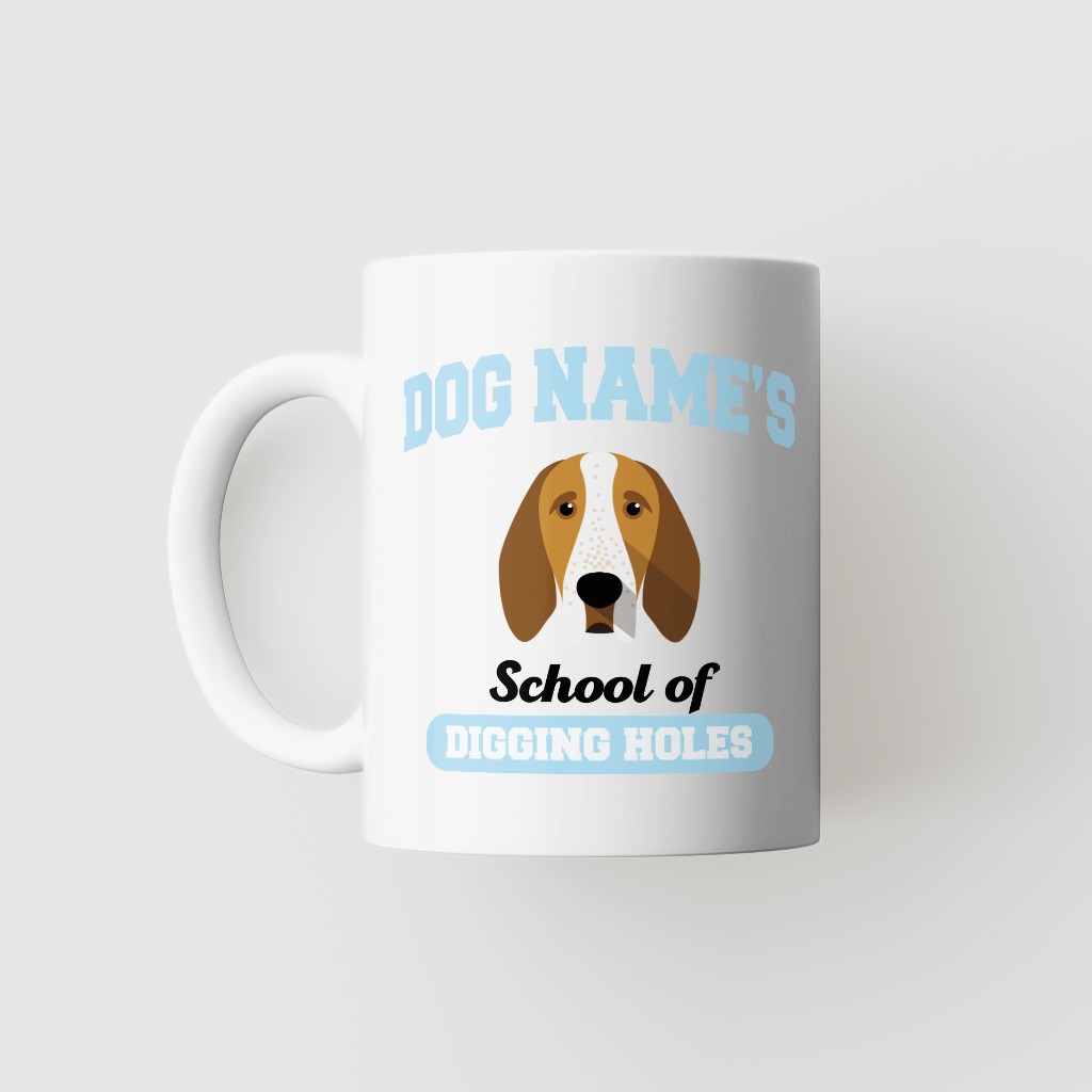 School of Digging Holes: Personalized {breedFullName} Mug