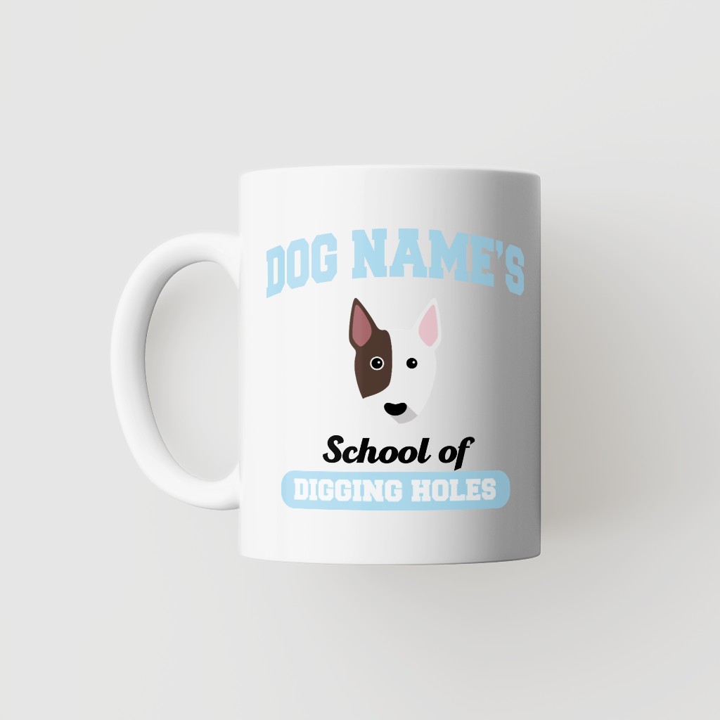 School of Digging Holes: Personalized {breedFullName} Mug