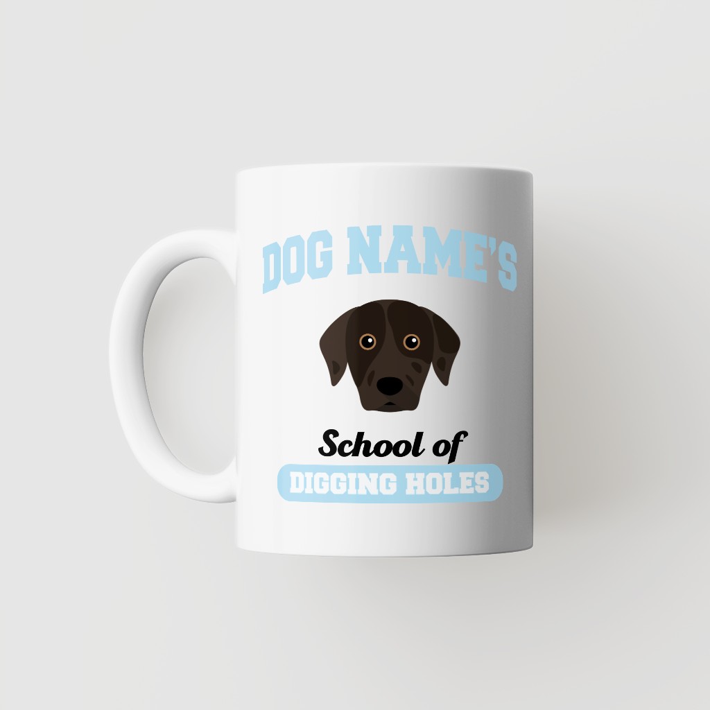 School of Digging Holes: Personalized {breedFullName} Mug