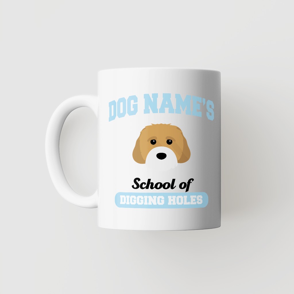 School of Digging Holes: Personalized {breedFullName} Mug