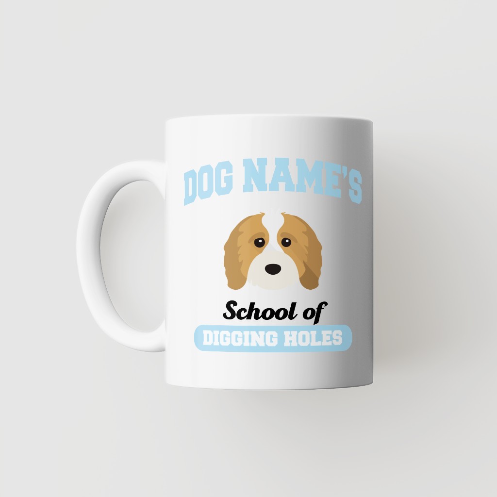 School of Digging Holes: Personalized {breedFullName} Mug