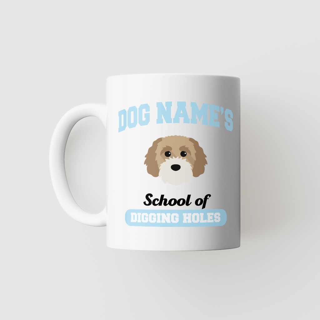 School of Digging Holes: Personalized {breedFullName} Mug