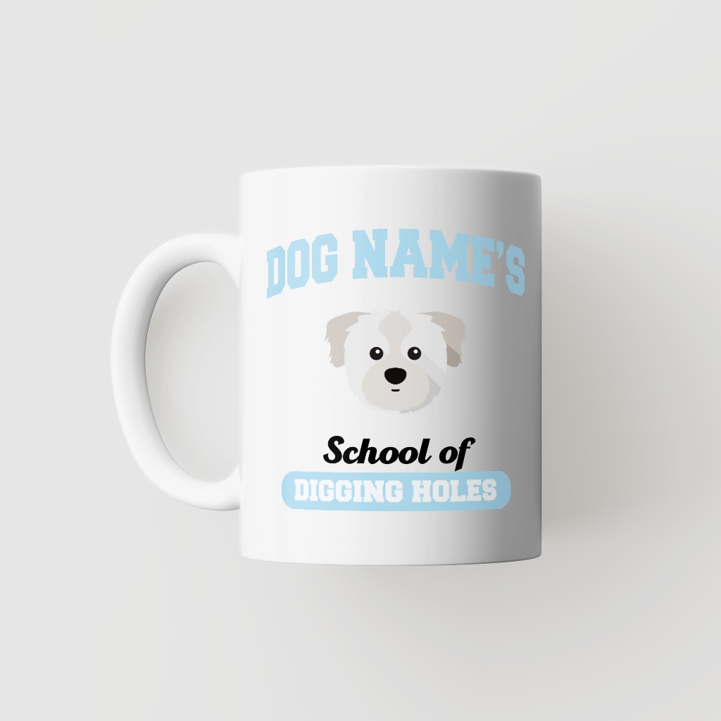 School of Digging Holes: Personalized {breedFullName} Mug