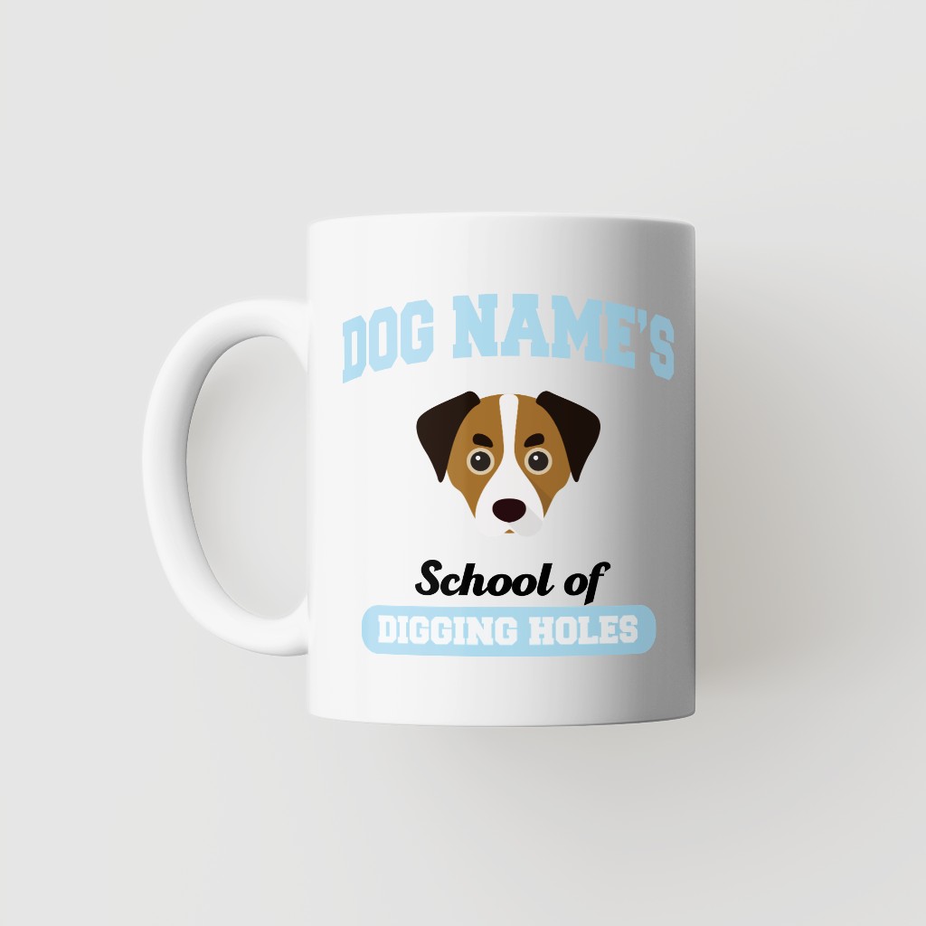 School of Digging Holes: Personalized {breedFullName} Mug