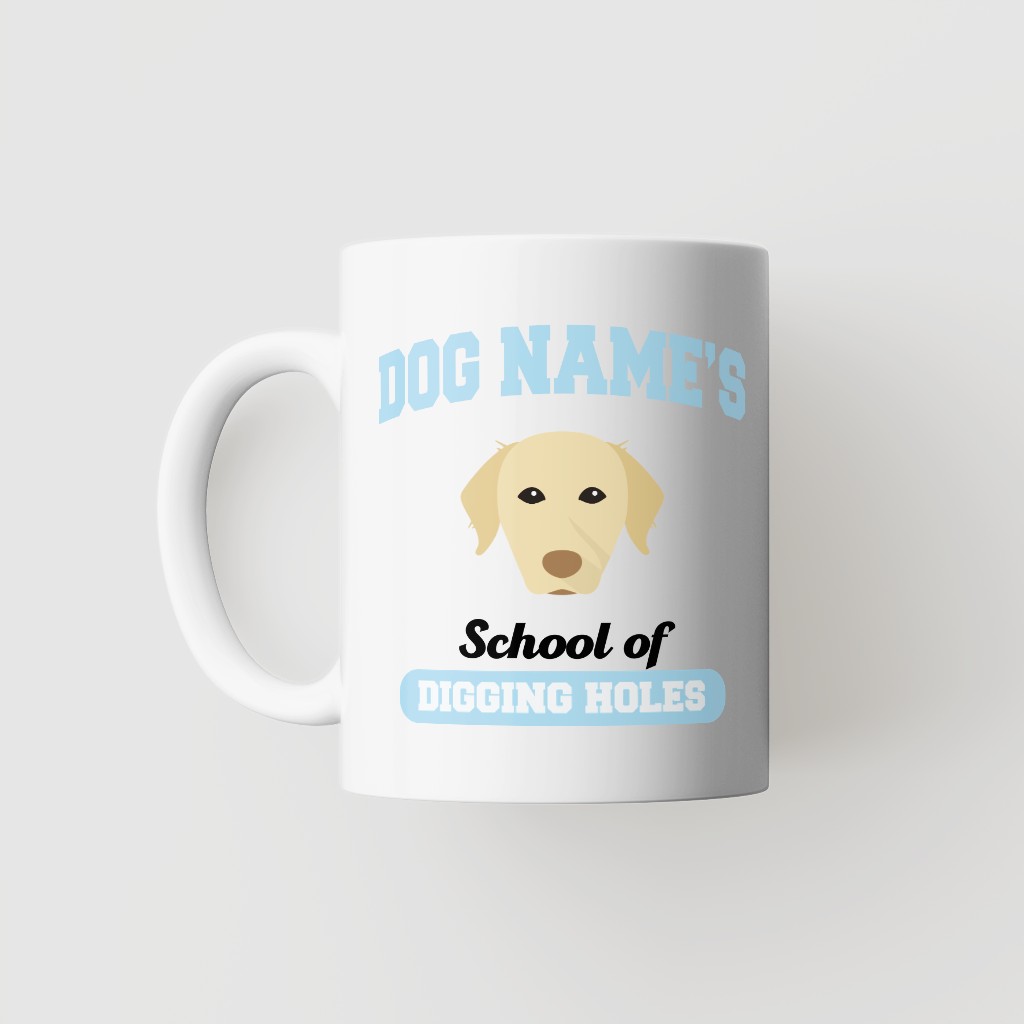School of Digging Holes: Personalized {breedFullName} Mug