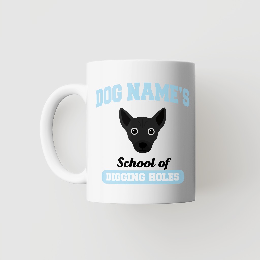 School of Digging Holes: Personalized {breedFullName} Mug