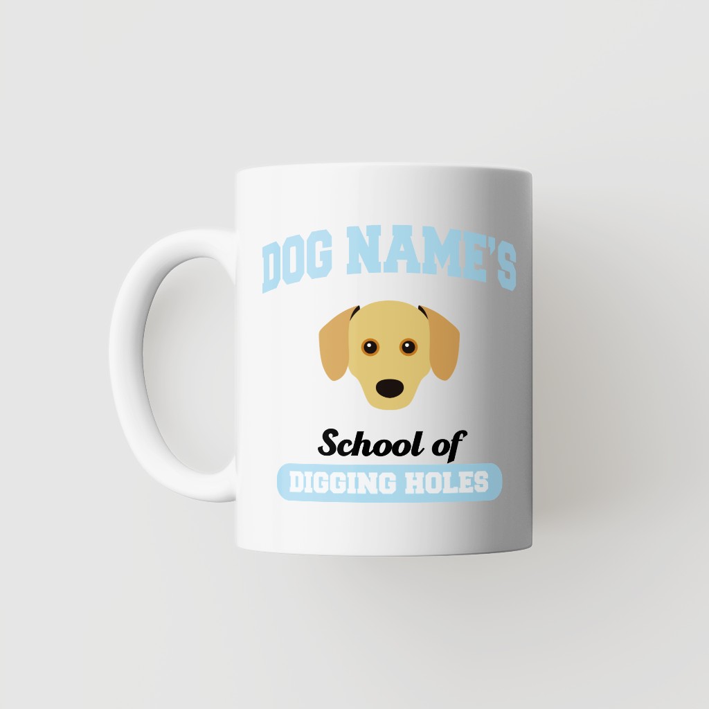 School of Digging Holes: Personalized {breedFullName} Mug