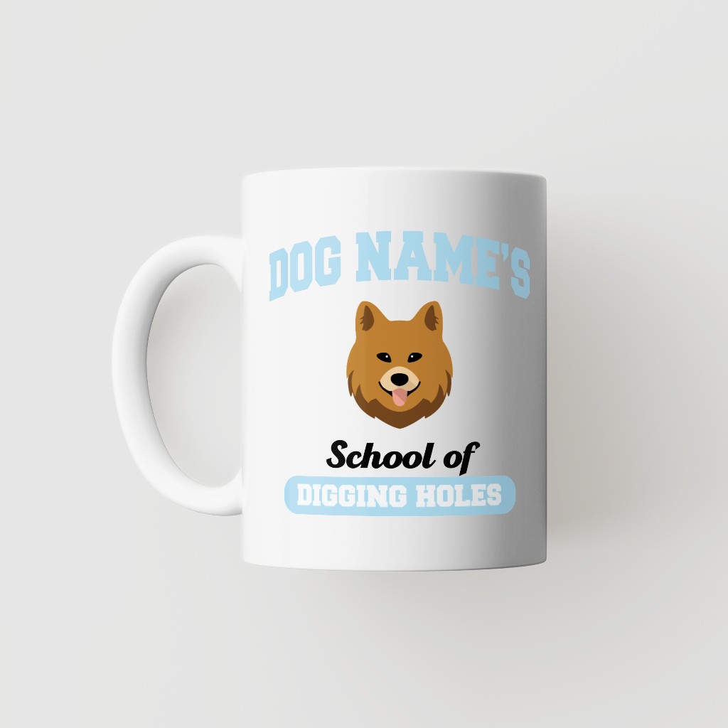 School of Digging Holes: Personalized {breedFullName} Mug