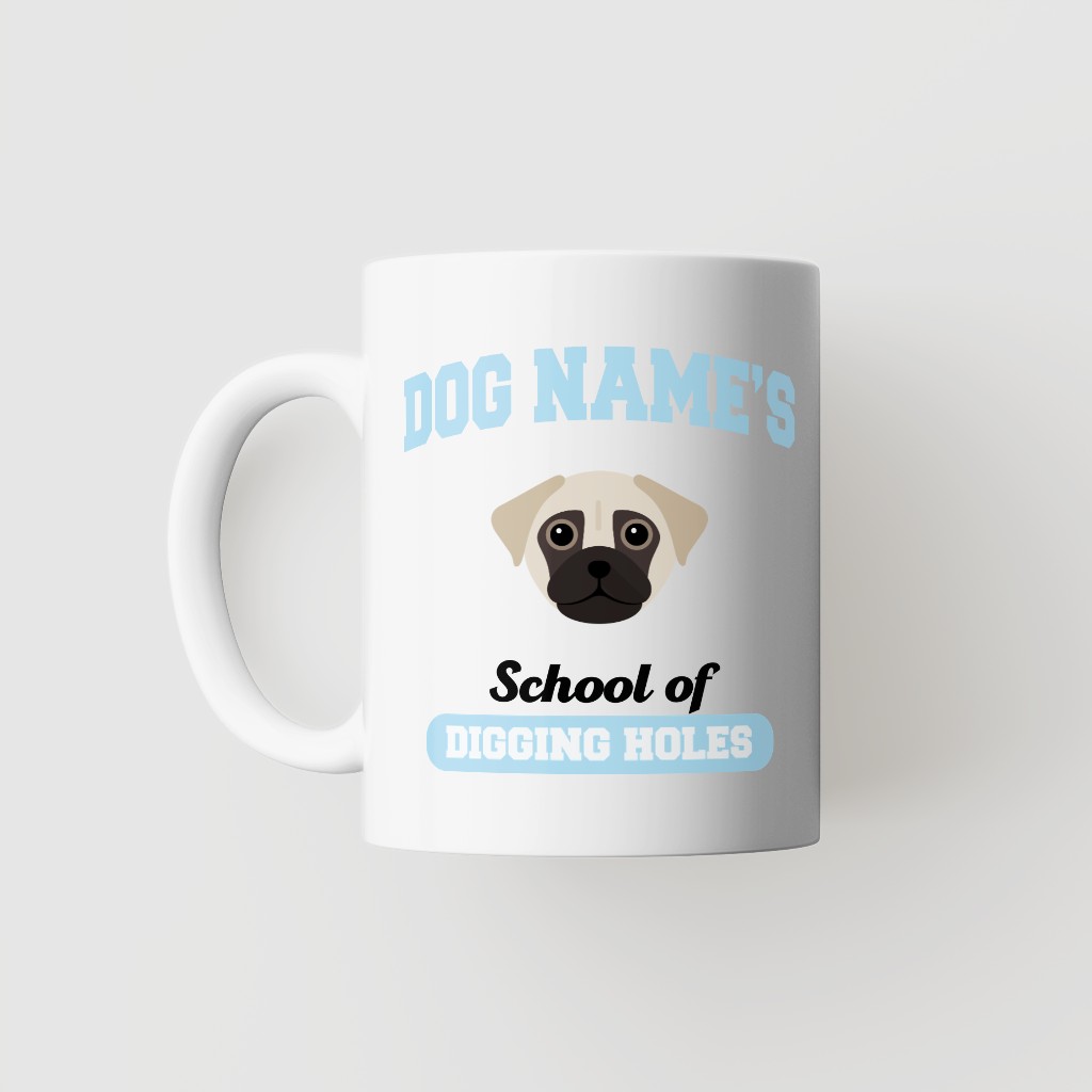 School of Digging Holes: Personalized {breedFullName} Mug
