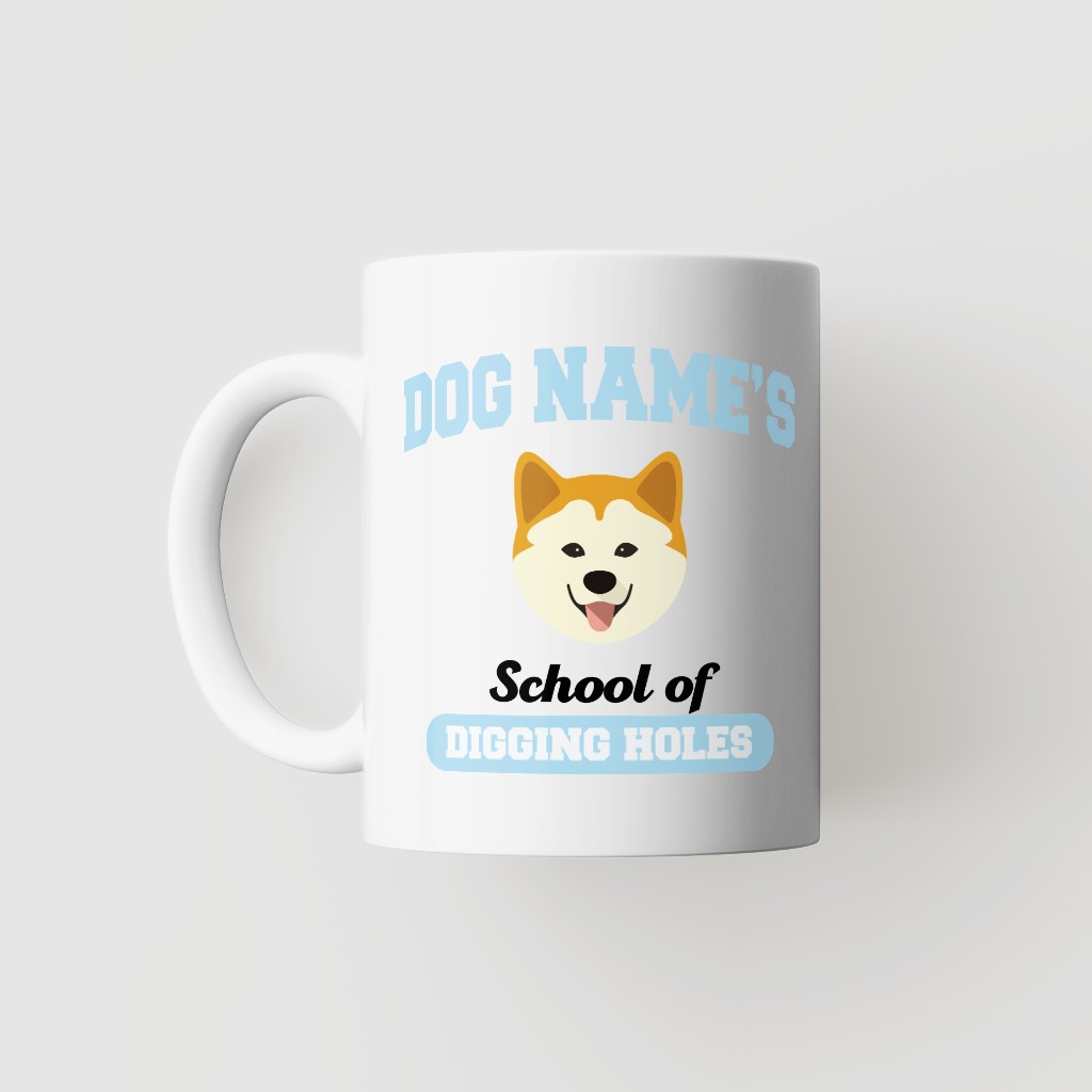School of Digging Holes: Personalized {breedFullName} Mug