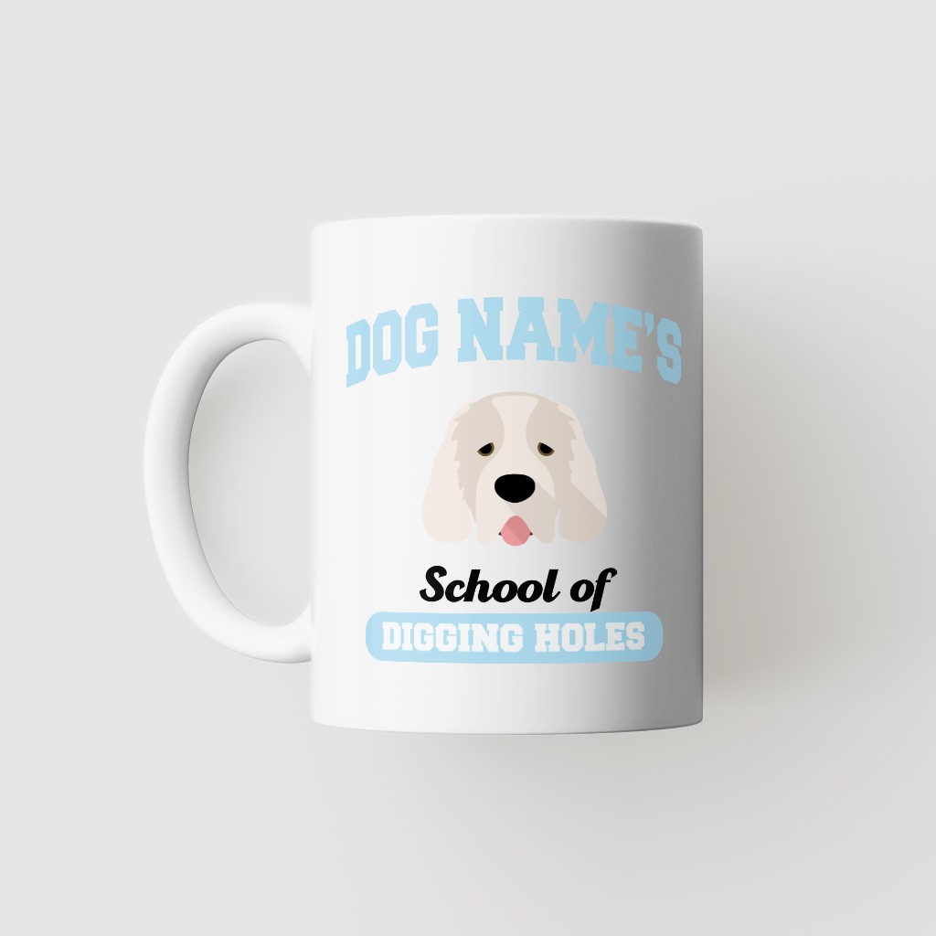 School of Digging Holes: Personalized {breedFullName} Mug