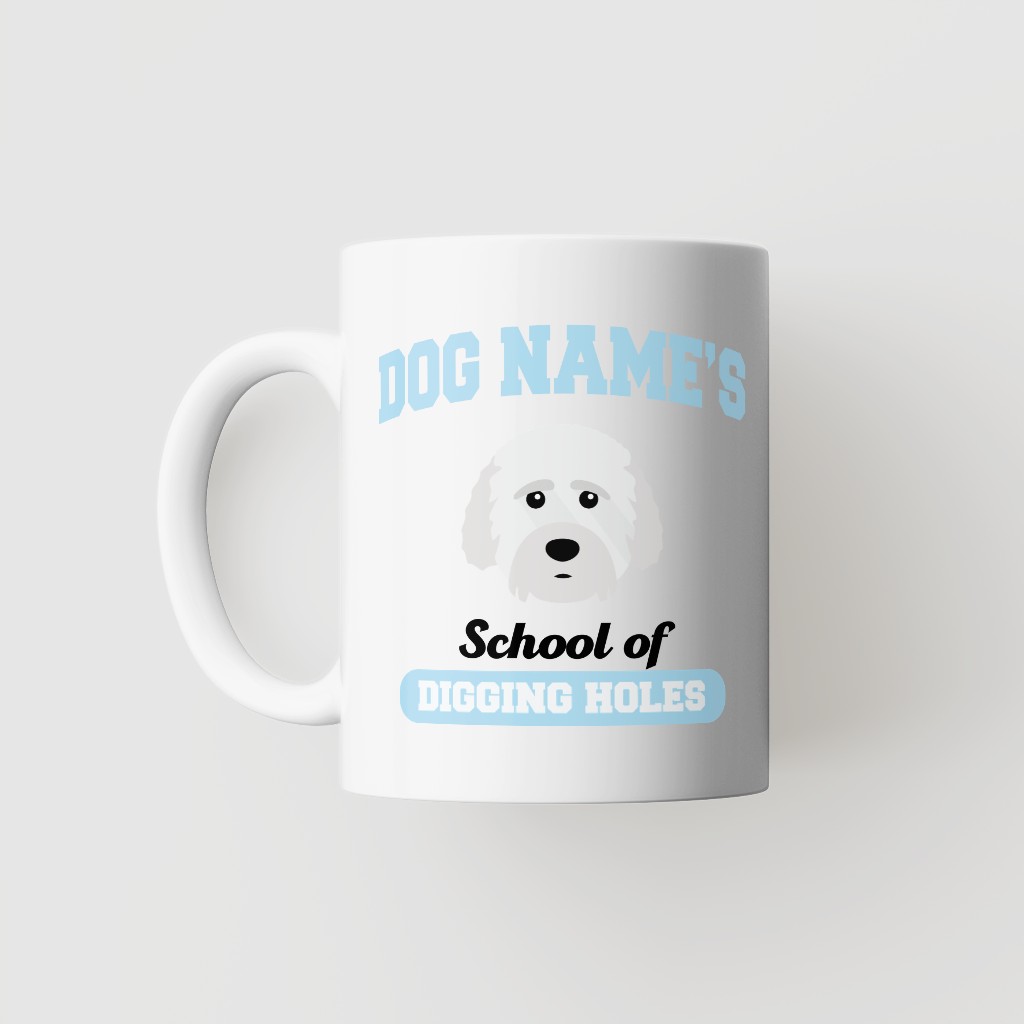 School of Digging Holes: Personalized {breedFullName} Mug