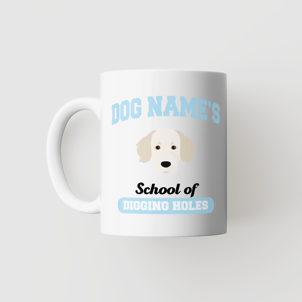 School of Digging Holes: Personalized {breedFullName} Mug