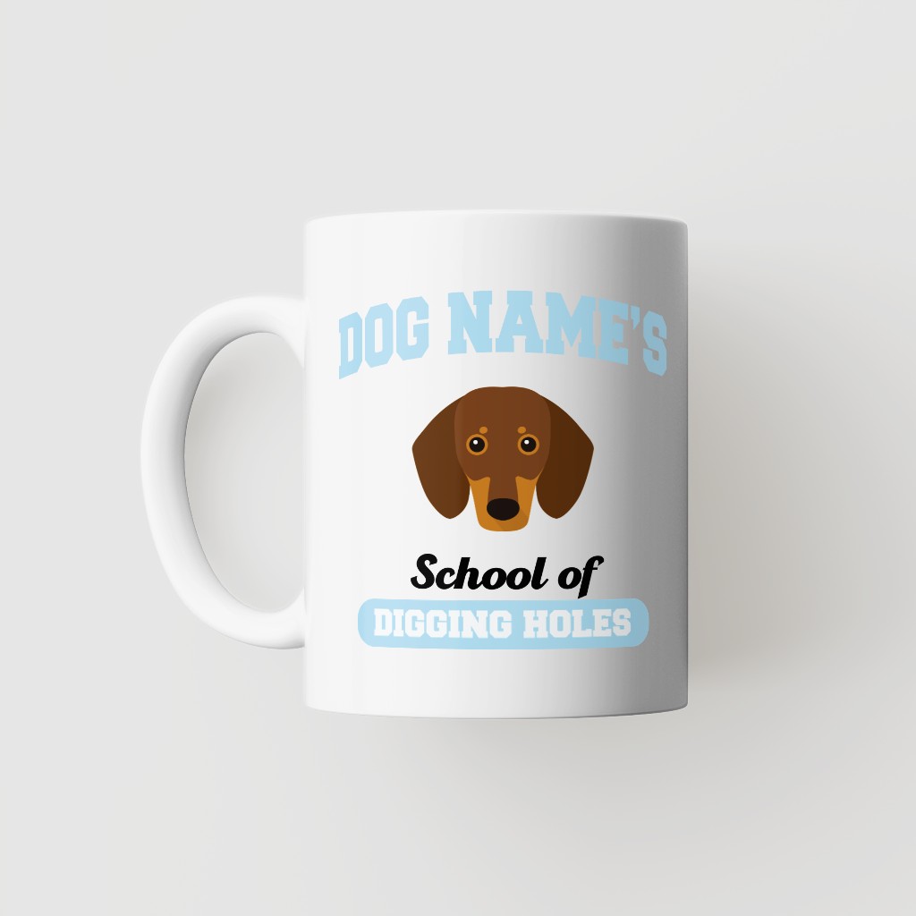 School of Digging Holes: Personalized {breedFullName} Mug