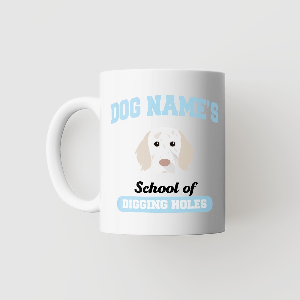 School of Digging Holes: Personalized {breedFullName} Mug