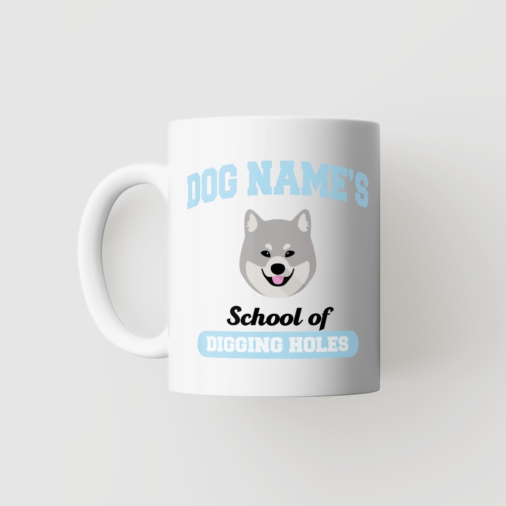 School of Digging Holes: Personalized {breedFullName} Mug