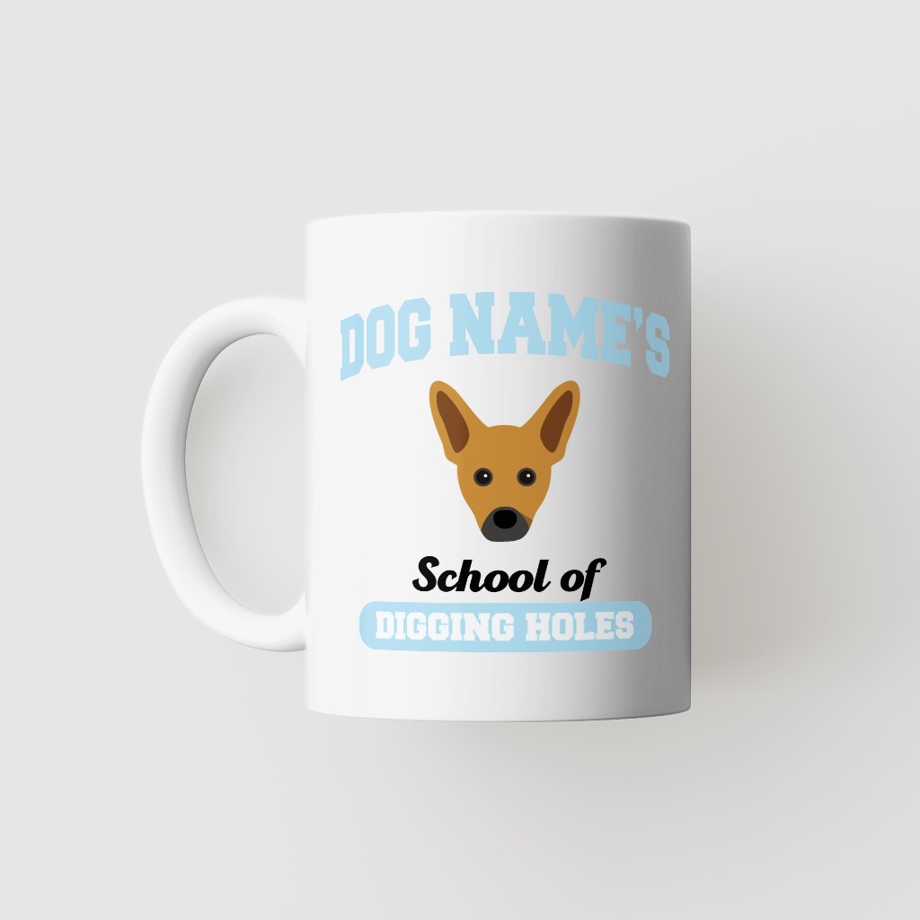 School of Digging Holes: Personalized {breedFullName} Mug