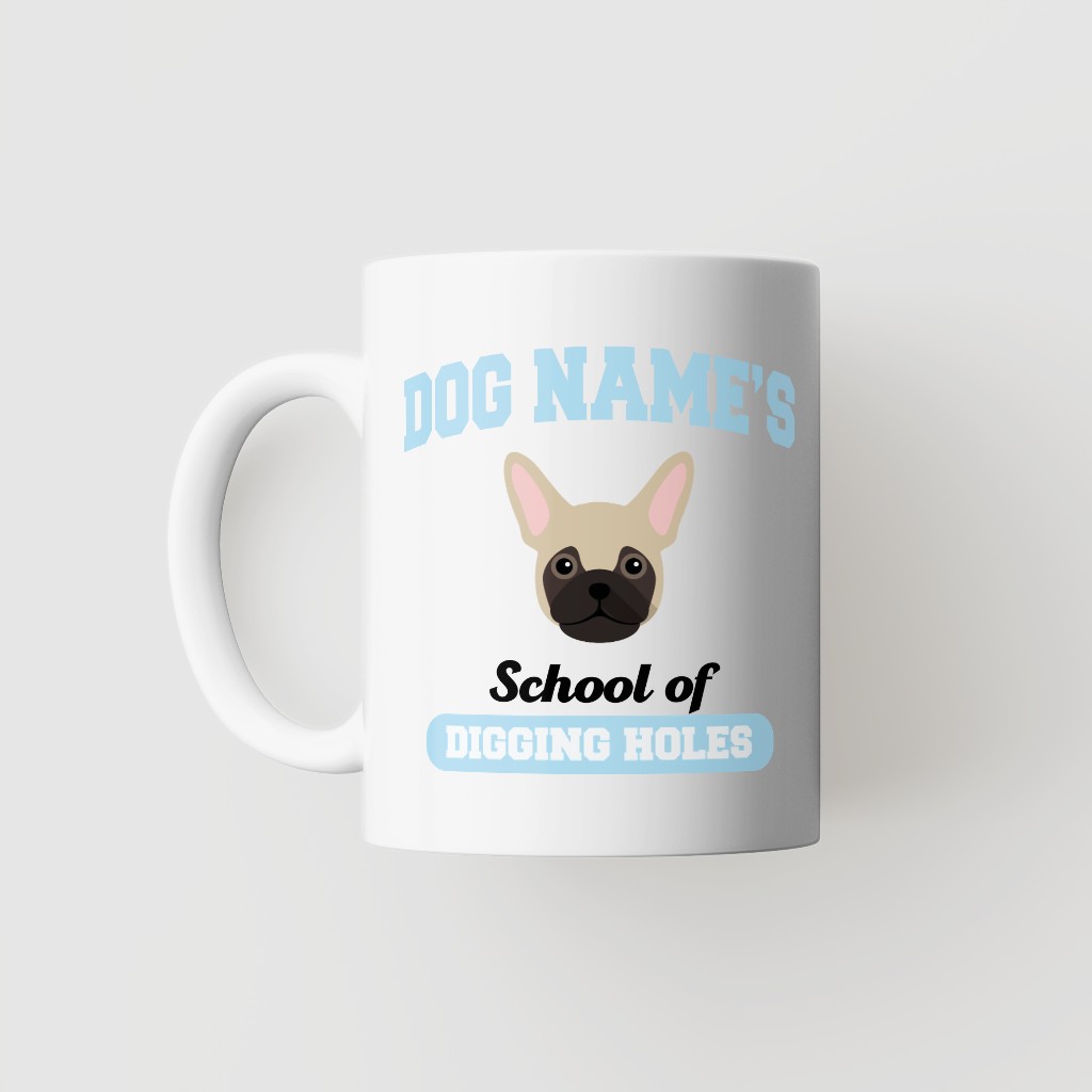 School of Digging Holes: Personalized {breedFullName} Mug