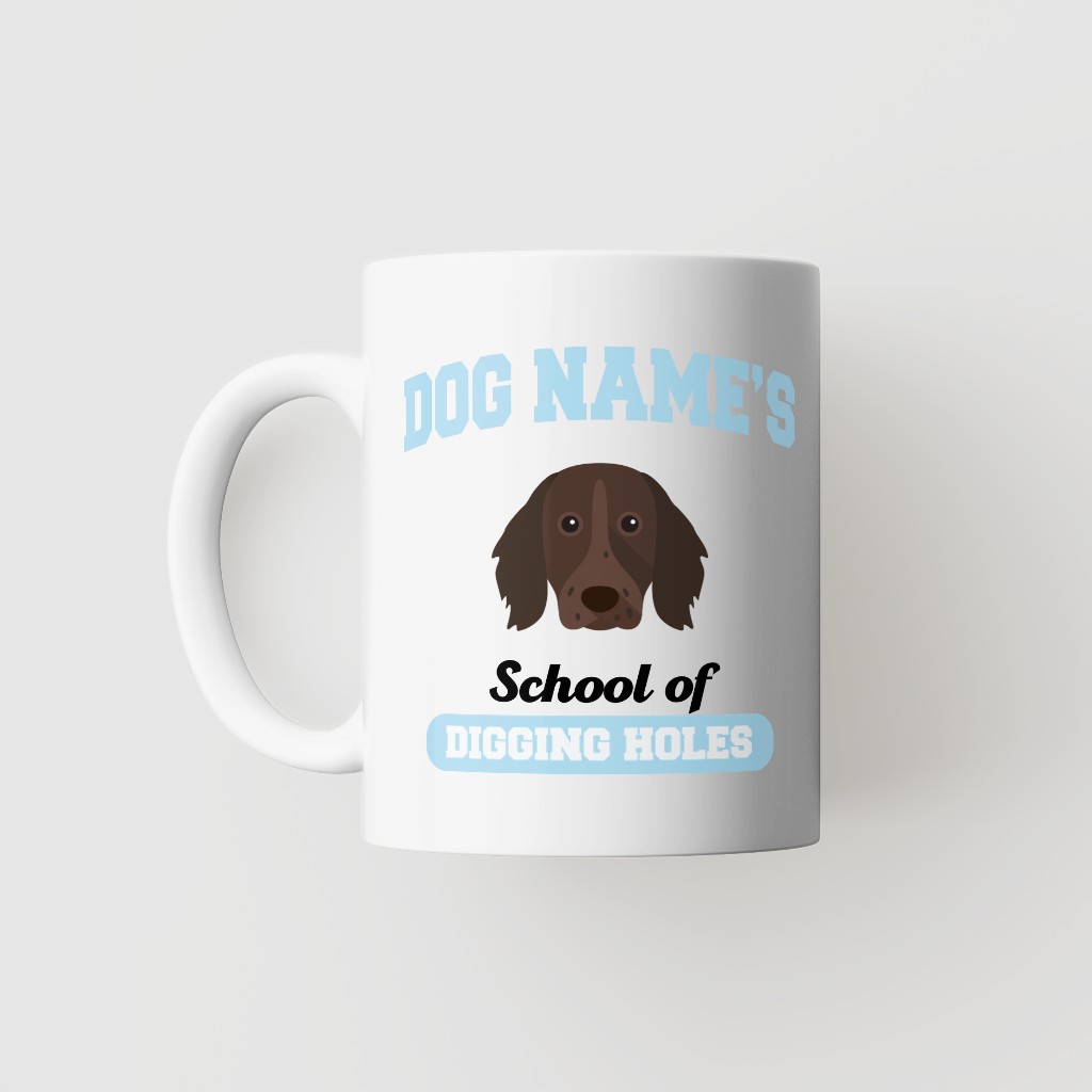 School of Digging Holes: Personalized {breedFullName} Mug