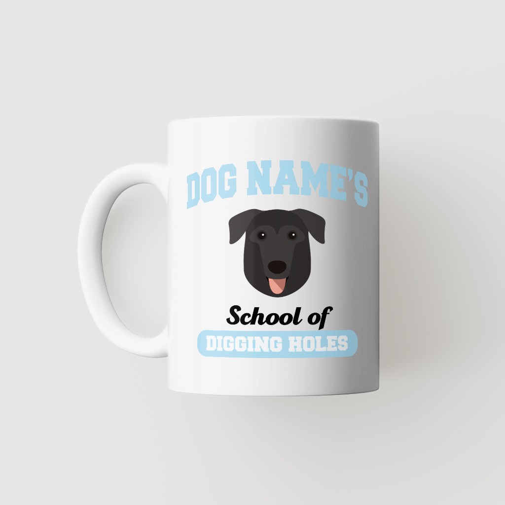 School of Digging Holes: Personalized {breedFullName} Mug