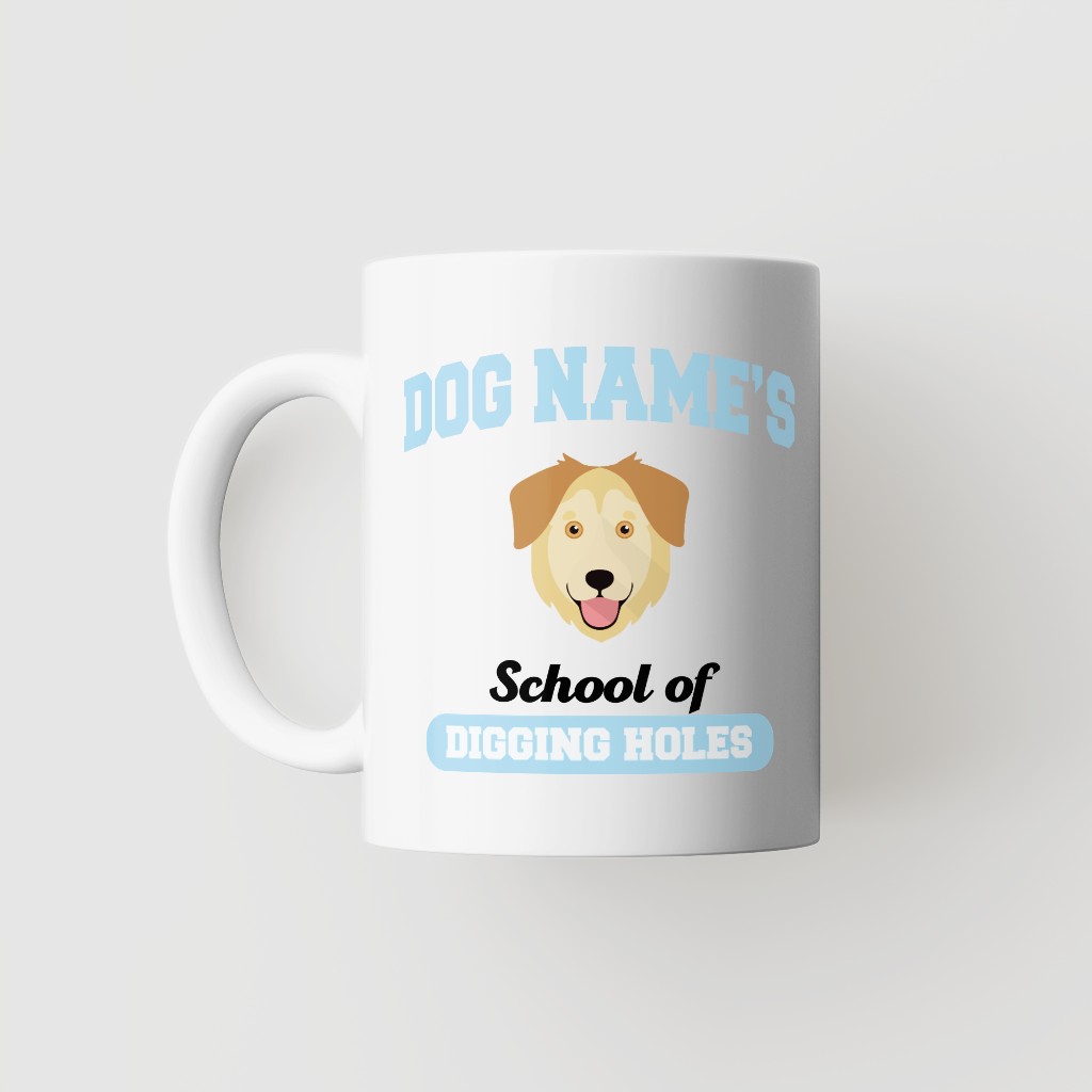 School of Digging Holes: Personalized {breedFullName} Mug