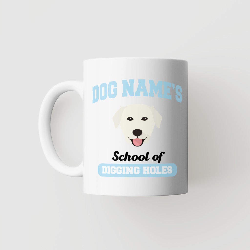 School of Digging Holes: Personalized {breedFullName} Mug