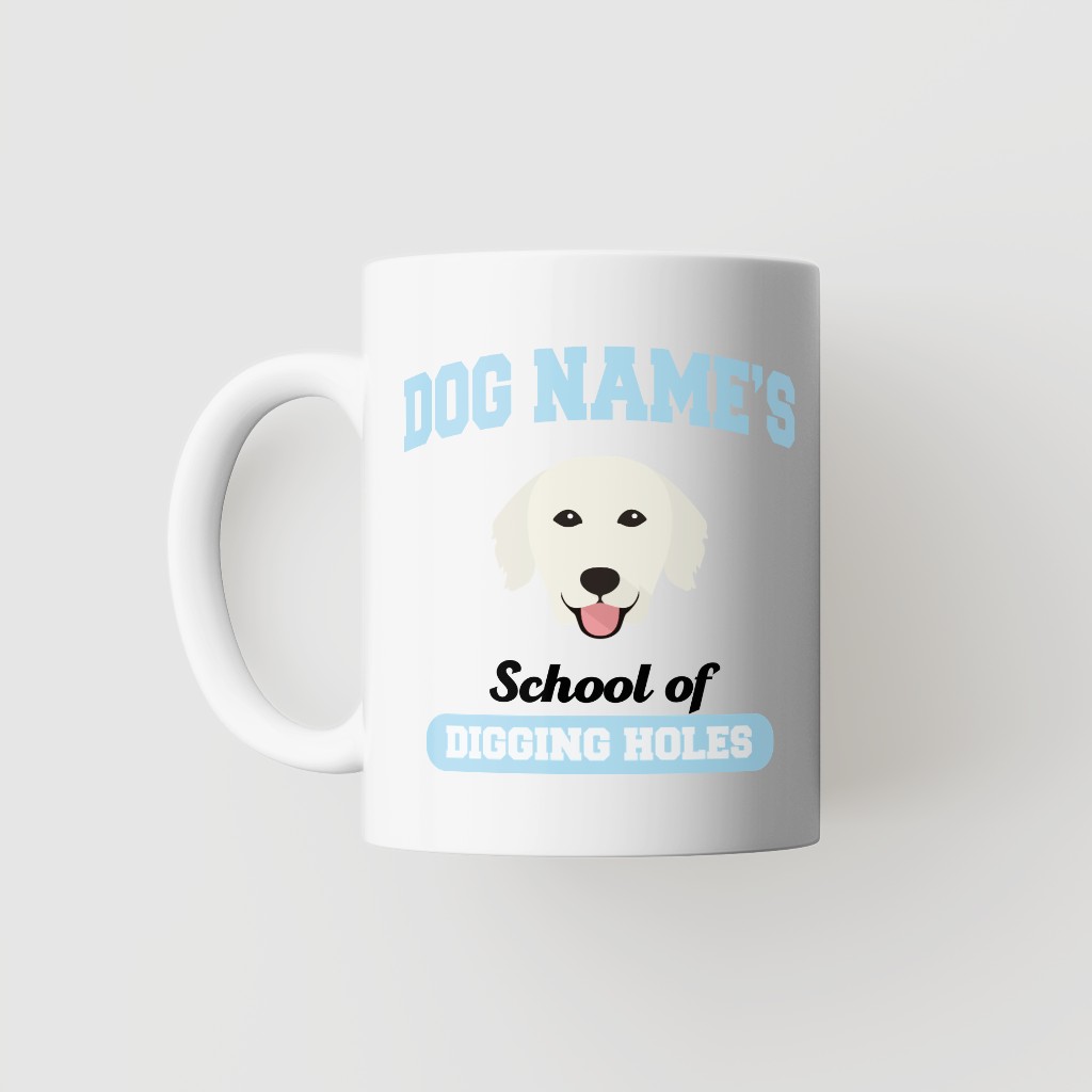 School of Digging Holes: Personalized {breedFullName} Mug