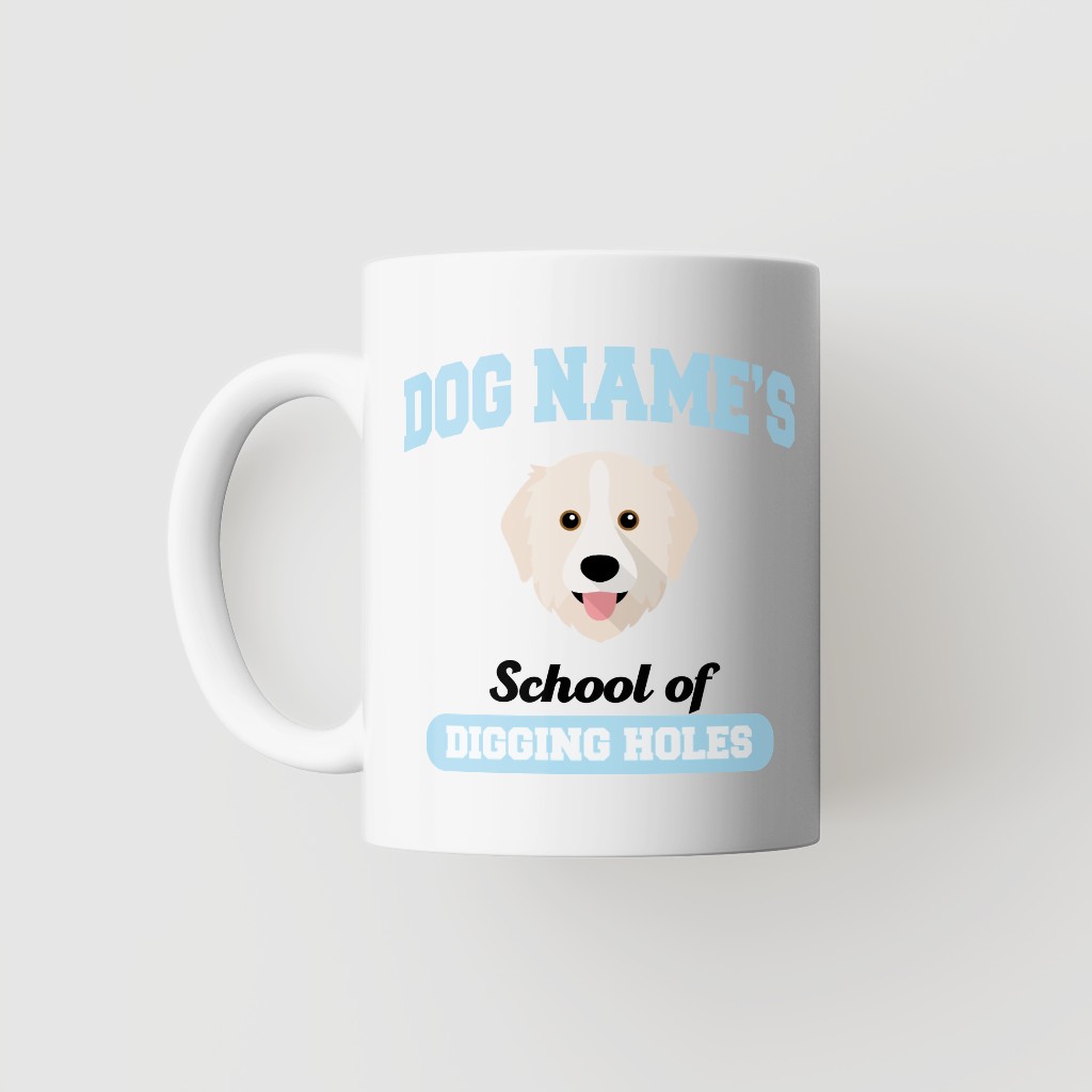 School of Digging Holes: Personalized {breedFullName} Mug
