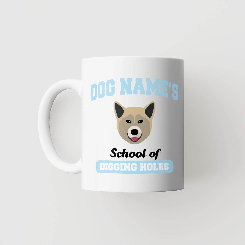 School of Digging Holes: Personalized {breedFullName} Mug