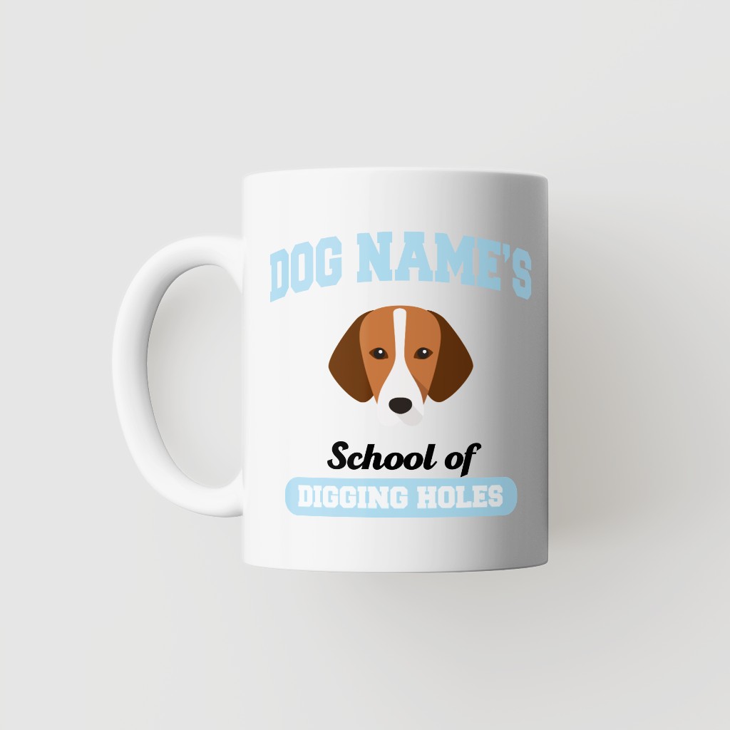 School of Digging Holes: Personalized {breedFullName} Mug