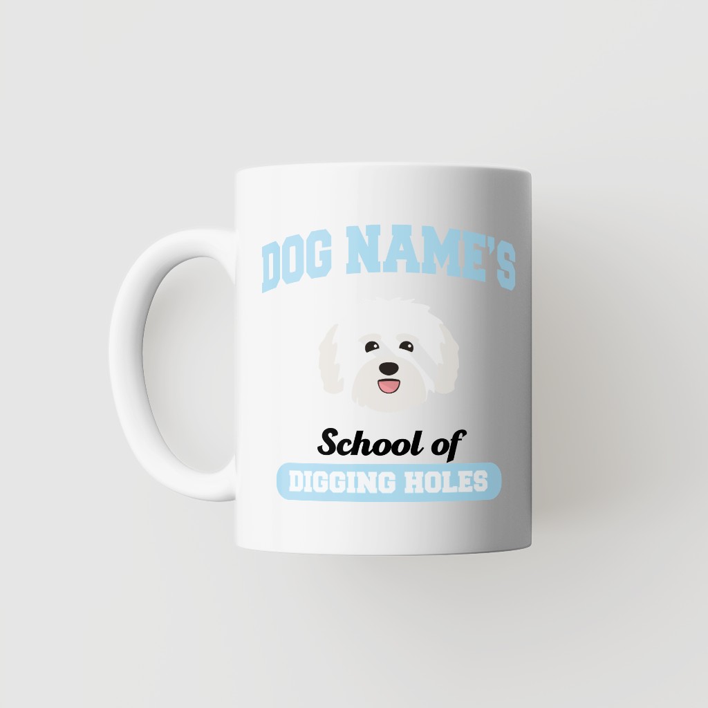 School of Digging Holes: Personalized {breedFullName} Mug