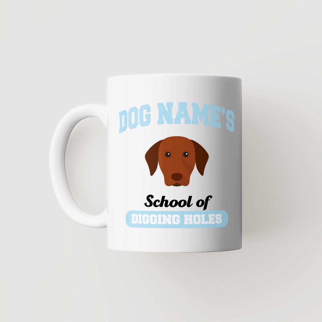 School of Digging Holes: Personalized {breedFullName} Mug