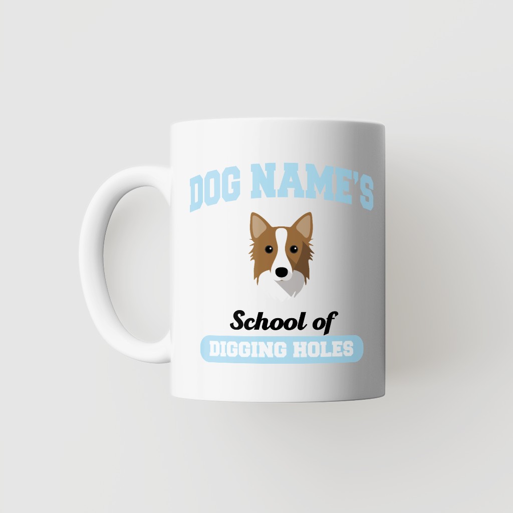 School of Digging Holes: Personalized {breedFullName} Mug