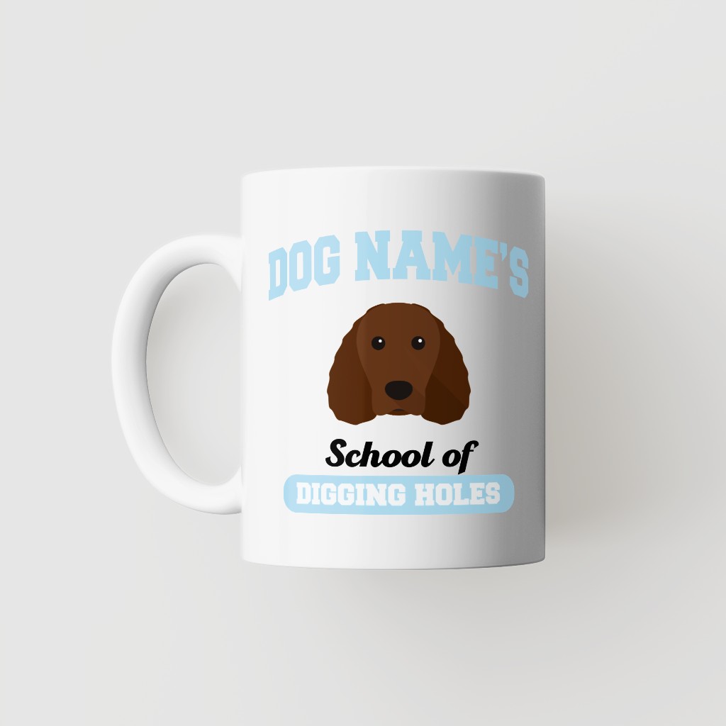 School of Digging Holes: Personalised {breedFullName} Mug