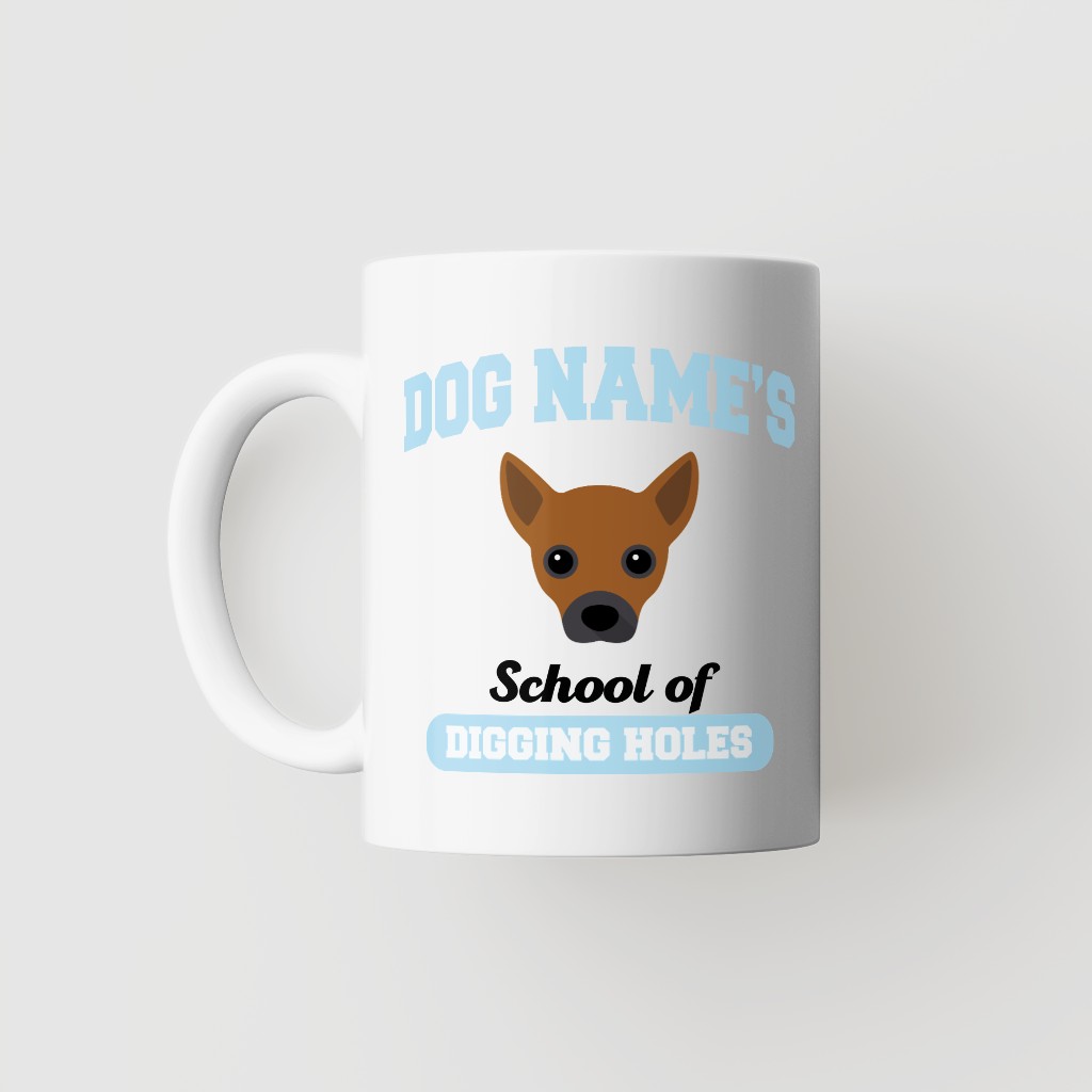 School of Digging Holes: Personalized {breedFullName} Mug