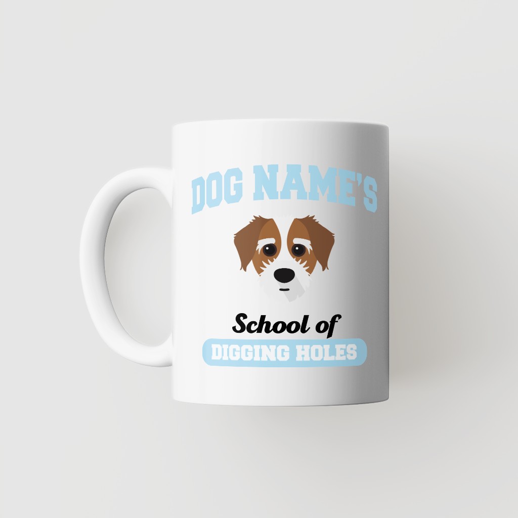 School of Digging Holes: Personalized {breedFullName} Mug