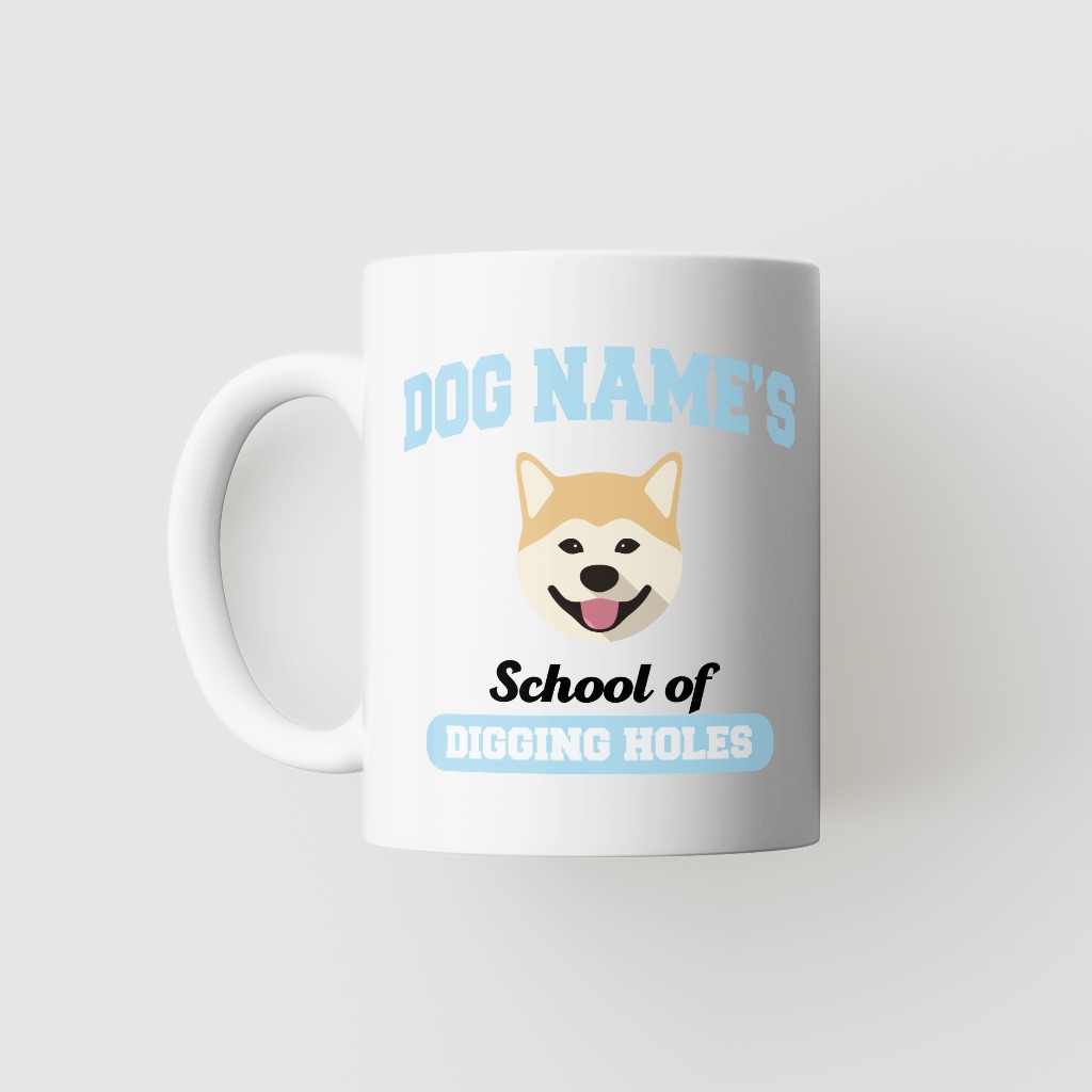 School of Digging Holes: Personalized {breedFullName} Mug