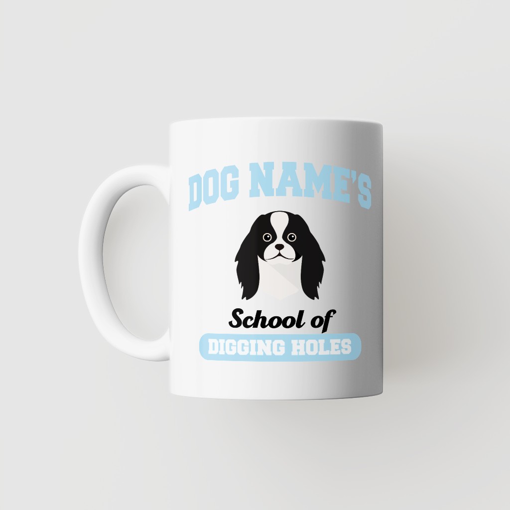 School of Digging Holes: Personalized {breedFullName} Mug