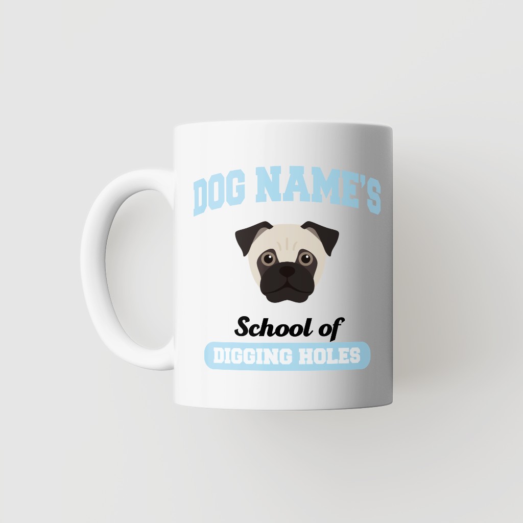 School of Digging Holes: Personalized {breedFullName} Mug