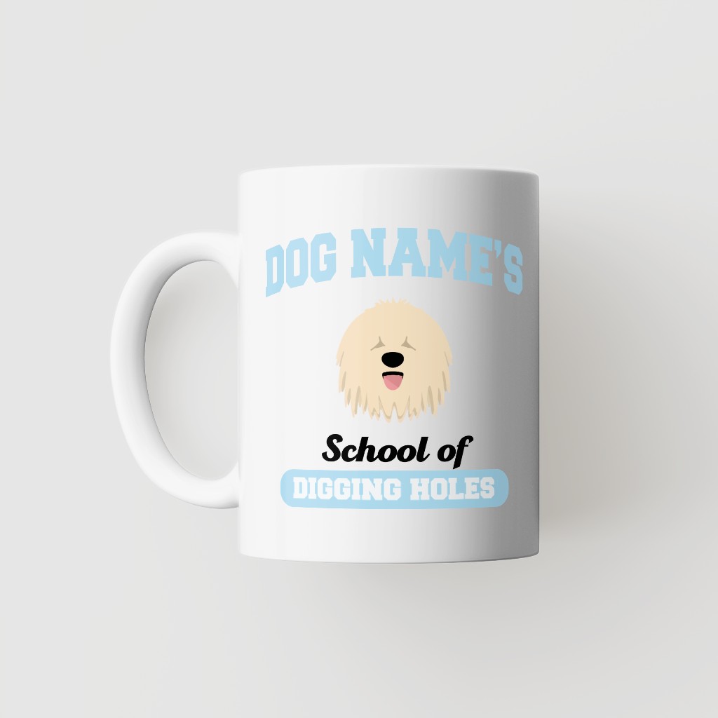 School of Digging Holes: Personalized {breedFullName} Mug