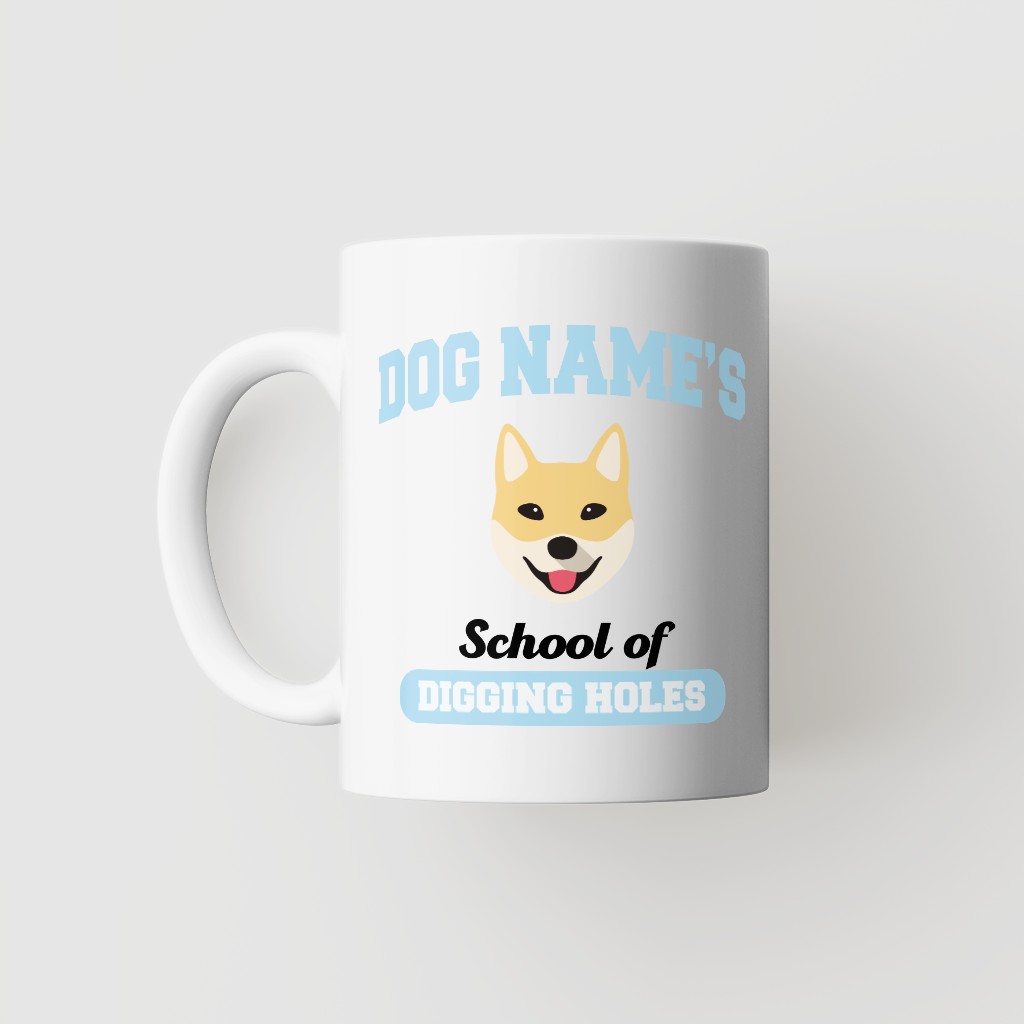 School of Digging Holes: Personalized {breedFullName} Mug