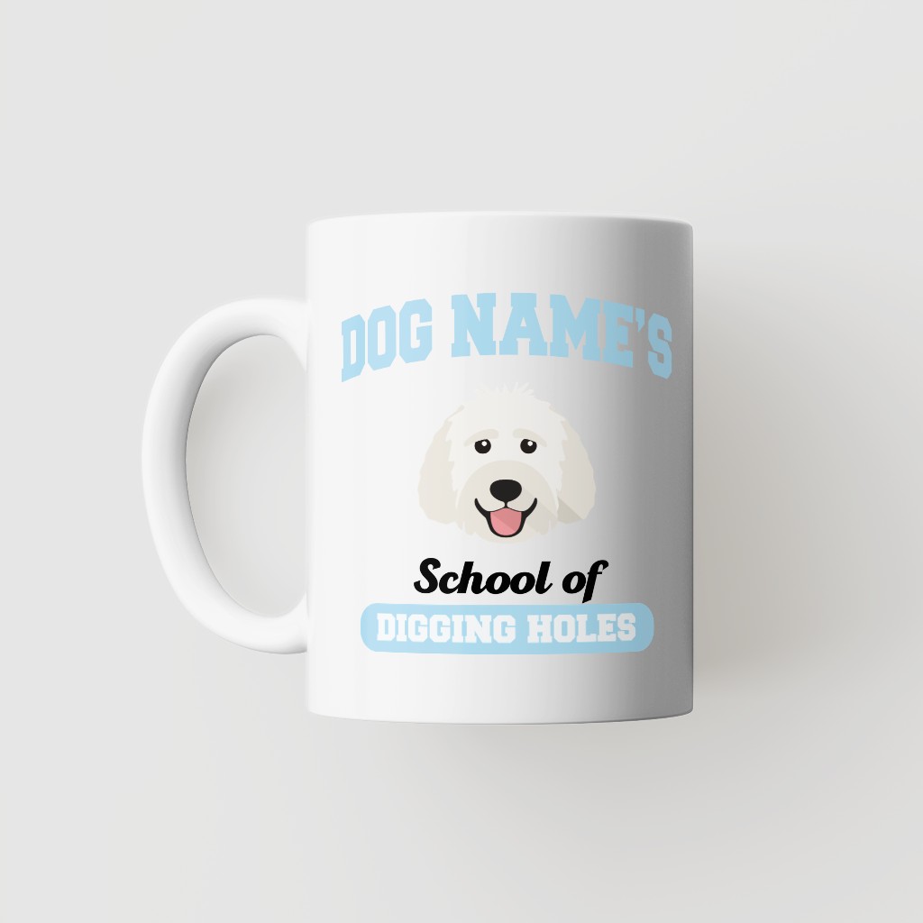 School of Digging Holes: Personalized {breedFullName} Mug