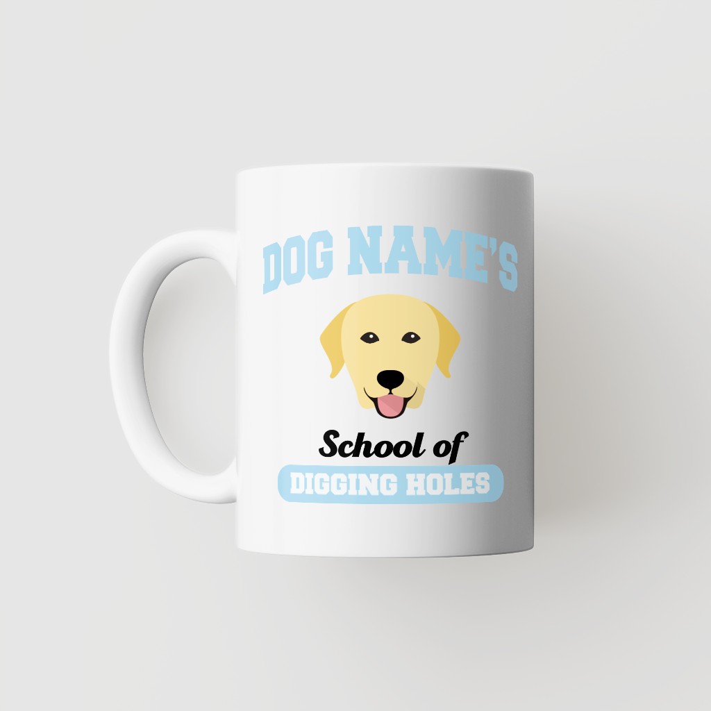 School of Digging Holes: Personalized {breedFullName} Mug